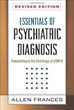 Essentials of Psychiatric Diagnosis, Revised Edition: Responding to the Challenge of DSM-5&reg;