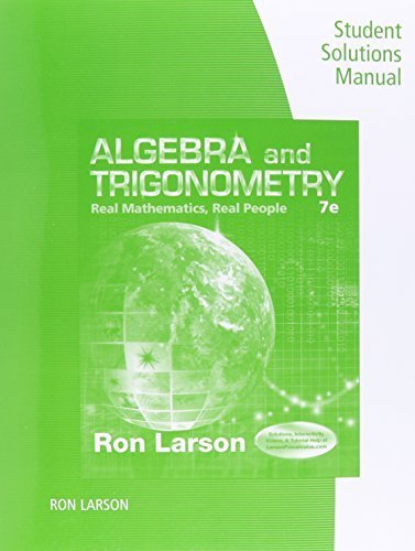 Student Solutions Manual for Larson's Algebra and Trigonometry: Real Mathematics, Real People, 7th by Ron Larson (2015-05-29)