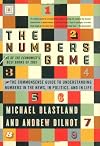 The Numbers Game: The Commonsense Guide to Understanding Numbers in the News, in Politics, and inLife
