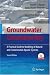 Groundwater Geochemistry: A Practical Guide to Modeling of Natural and Contaminated Aquatic Systems