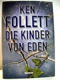 Die Kinder von Eden - Ken Follett