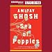 Sea of Poppies (Unabridged)