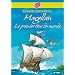Magellan - Le premier tour du monde