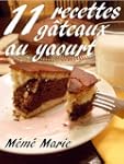 11 recettes de g�teaux au yaourt de M...