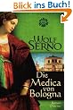 Die Medica von Bologna: Roman