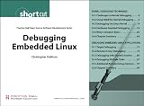 Debugging Embedded Linux (Digital Short Cut)