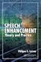 Speech Enhancement: Theory and Practice (Signal Processing and Communications)