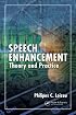 Speech Enhancement: Theory and Practice (Signal Processing and Communications)