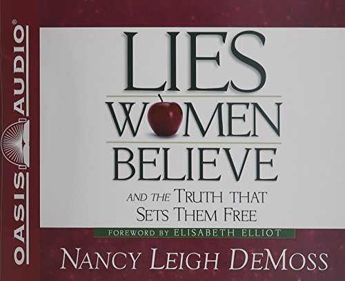 Lies Women Believe: And the Truth That Sets Them Free