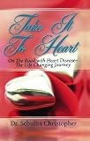 Take It To Heart: On The Road with Hear Disease- The Life Changing Journey