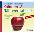 Die gro�e Wahrburg/Egert Kalorien-&-N�hrwerttabelle: Erstmals auf einen Blick: Mit den N�hrwerten  pro Portion & pro 100 g