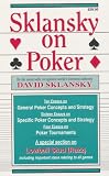 Sklansky on Poker: Including a Special Section on Tournament Play, and Sklansky on Razz