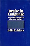Desire in language : a semiotic approach to literature and art