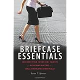 Briefcase Essentials: Discover Your 12 Natural Talents for Achieving Success in a Male-Dominated Workplace