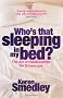 Who's That Sleeping in My Bed?: The Art of Successful Relationships for Grown-ups