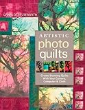 Artistic Photo Quilts: Create Stunning Quilts with Your Camera, Computer & Cloth Knowing God: Walking through the Book of Books