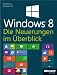 Bücher : Microsoft Windows 8 - Die Neuerungen im Überblick. Zur Release Preview