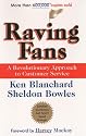 Raving Fans: A Revolutionary Approach to Customer Service
