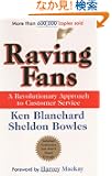 Raving Fans: A Revolutionary Approach To Customer Service