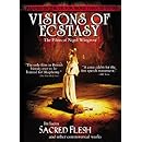 Visions of Ecstasy (with Sacred Flesh)