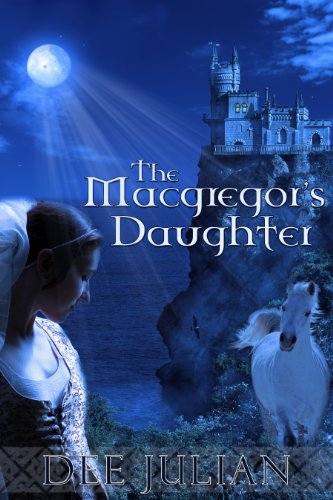The Macgregor's Daughter by Dee Julian