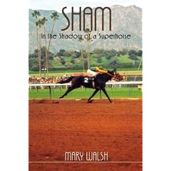 SHAM: In the Shadow of a Superhorse - Revised