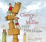 Clancy & Millie and the very fine house