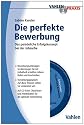 Die Perfekte Bewerbung: Das persönliche Erfolgskonzept bei der Jobsuche