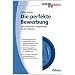 Die Perfekte Bewerbung: Das pers�nliche Erfolgskonzept bei der Jobsuche