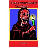Your Family Wants You Dead