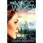 The Magic Wakes von Charity Bradford
