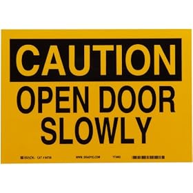 Brady 84706 7" Height, 10" Width, B-302 High Performance Polyester, Black On Yellow Color Door Sign, Legend "Caution, Open Door Slowly"