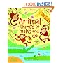 Animal Things to Make and Do (Usborne Activity Books)