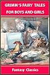 GRIMM S FAIRY TALES By The Brothers Grimm : THE BEST 62 STORIES FOR BOYS AND GIRLS - ILLUSTRATED FANTASY CLASSICS for 4 - 12 Years Old (Perfect Bedtime Story)