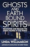 Ghosts and earth bound spirits