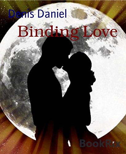Binding Love: True love, it exists.