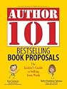 Author 101 Bestselling Book Proposals: The Insider's Guide to Selling Your Work