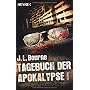 Tagebuch der Apokalypse: Roman von J.L. Bourne