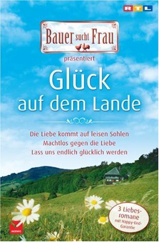 Moewig Bauer sucht Frau: Die Liebe kommt auf leisen Sohlen. Machtlos gegen die Liebe. Lass uns endlich gl&uuml;cklich werden