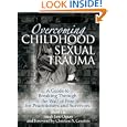 Overcoming Childhood Sexual Trauma: A Guide to Breaking Through the Wall of Fear for Practitioners and Survivors