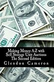 Making Money A-Z with  Self Storage Unit Auctions