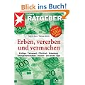 Erben, vererben und vermachen: Erbfolge - Testament - Pflichtteil - Schenkung - Erbengemeinschaften - Steuern - Die besten Tipps (stern-Ratgeber)