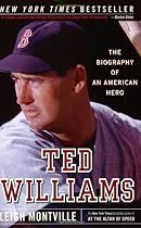 Ted Williams: The Biography of an American Hero