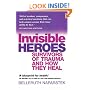 Invisible Heroes: Survivors of Trauma and How They Heal