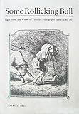 Some Rollicking Bull: Light Verse, and Worse, on Victorian Photography Knowing God: Walking through the Book of Books