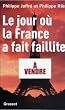 Le jour o� la France a fait faillite