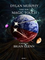 Dylan Murphy And The Magic Touch (Book 1)-From Free Kindle Books Library Click to Download Free Kindle Book -> Dylan Murphy And The Magic Touch (Book 1)