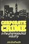 Corporate Crime in the Pharmaceutical Industry