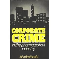 Corporate Crime in the Pharmaceutical Industry