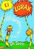 El Lorax[SPA-LORAX][Spanish Edition][Hardcover]